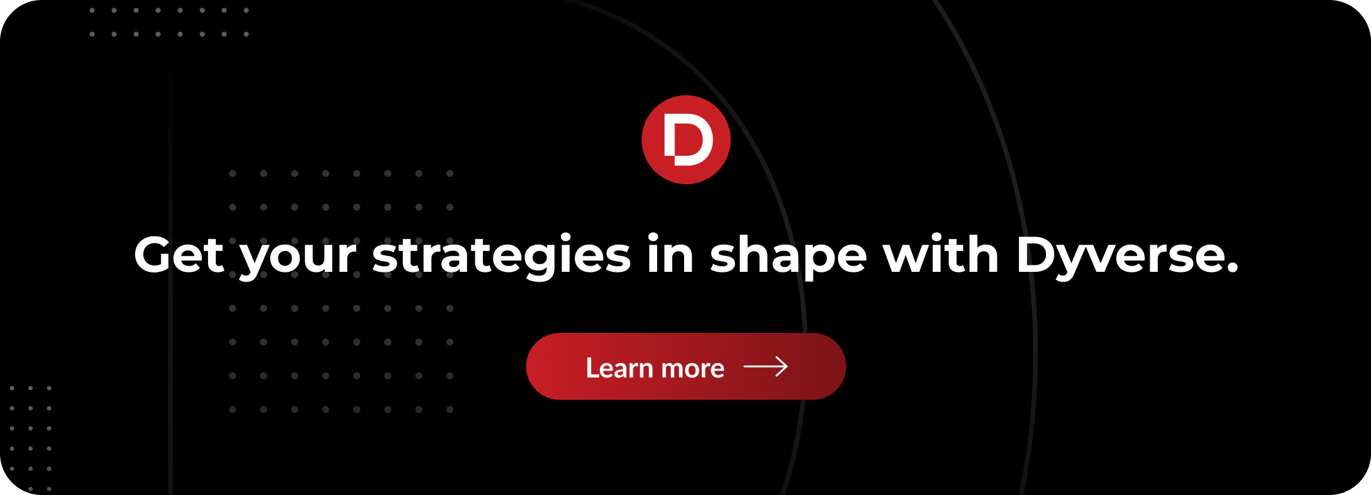 Get your strategies in shape with Dyverse.