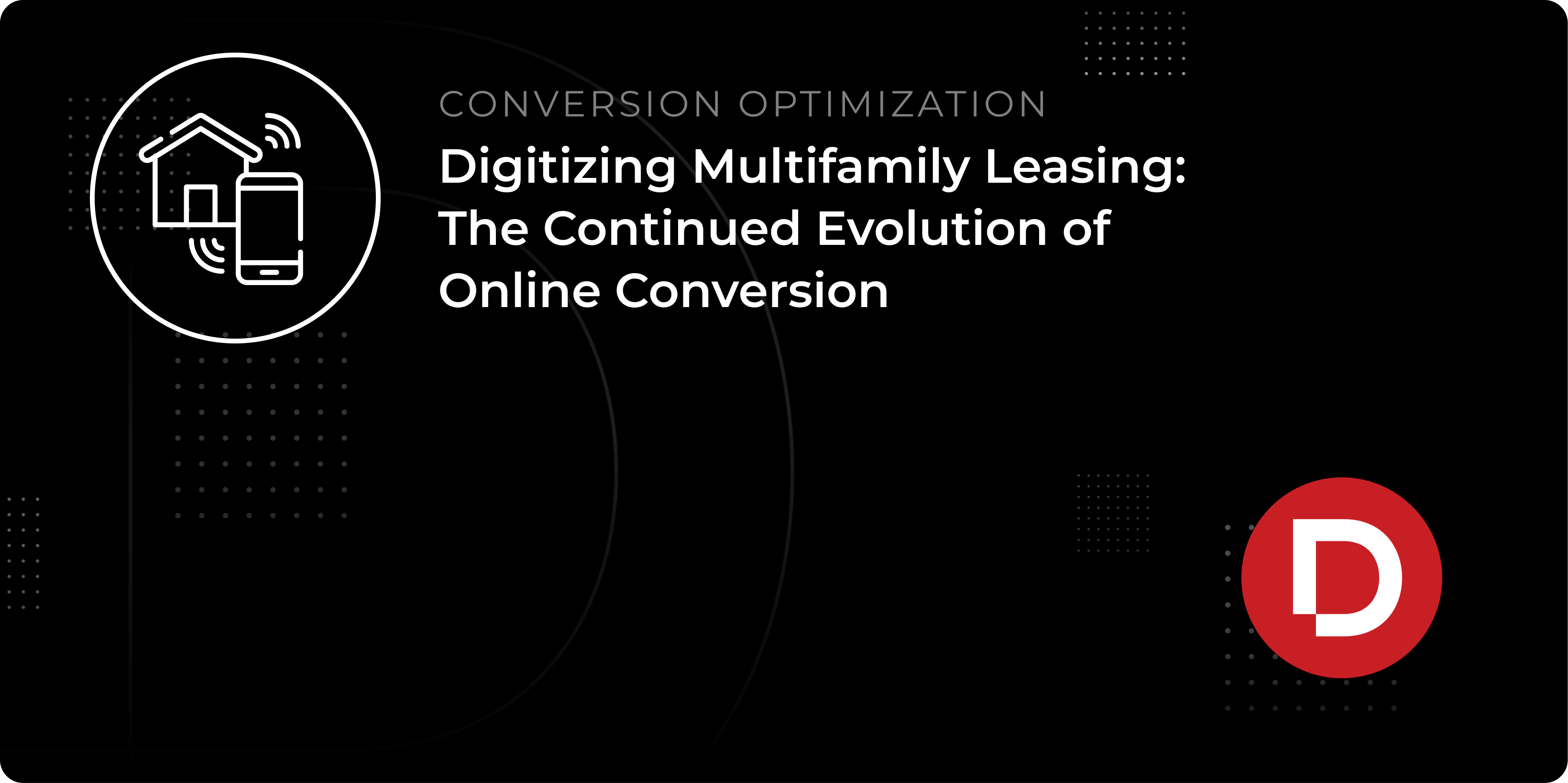 Digitizing Multifamily Leasing: The Continued Evolution of Online Conversion