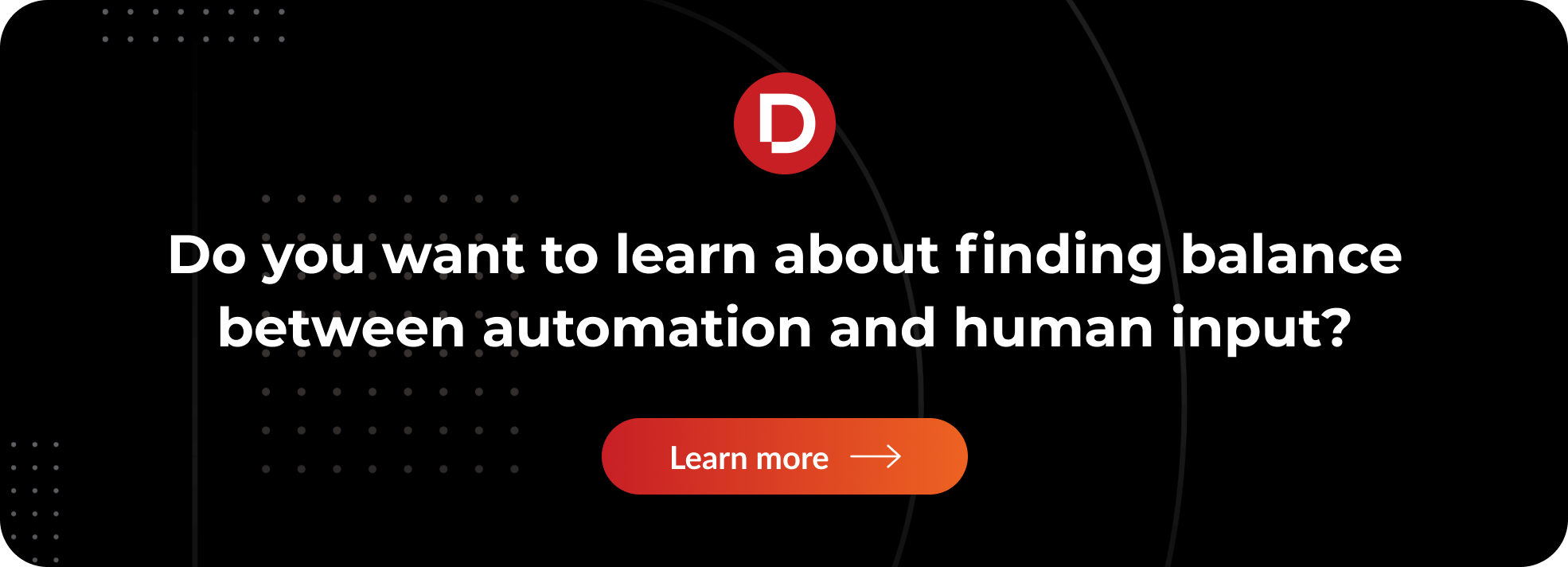 Learn about finding balance between automation and human input