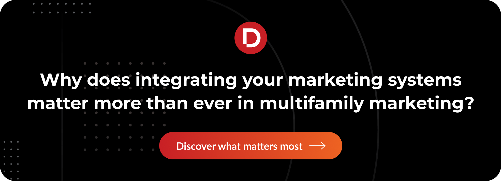Why does integrating your marketing systems matter more than ever in multifamily marketing?