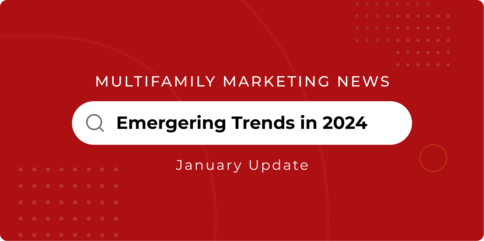 Emerging Trends in 2024 for Multifamily Marketers